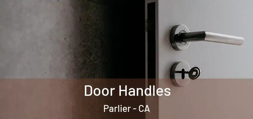  Door Handles Parlier - CA