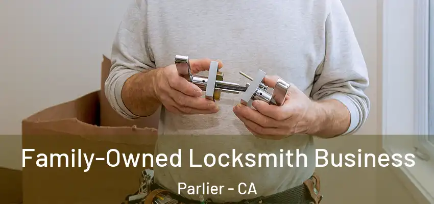  Family-Owned Locksmith Business Parlier - CA