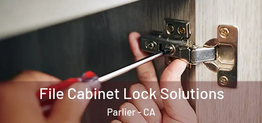 File Cabinet Lock Solutions Parlier - CA
