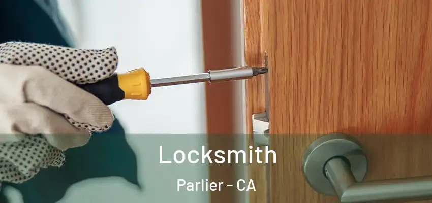 Locksmith Parlier - CA