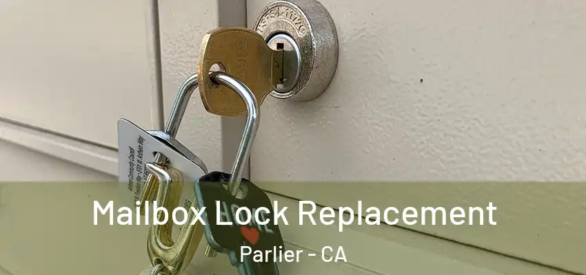  Mailbox Lock Replacement Parlier - CA